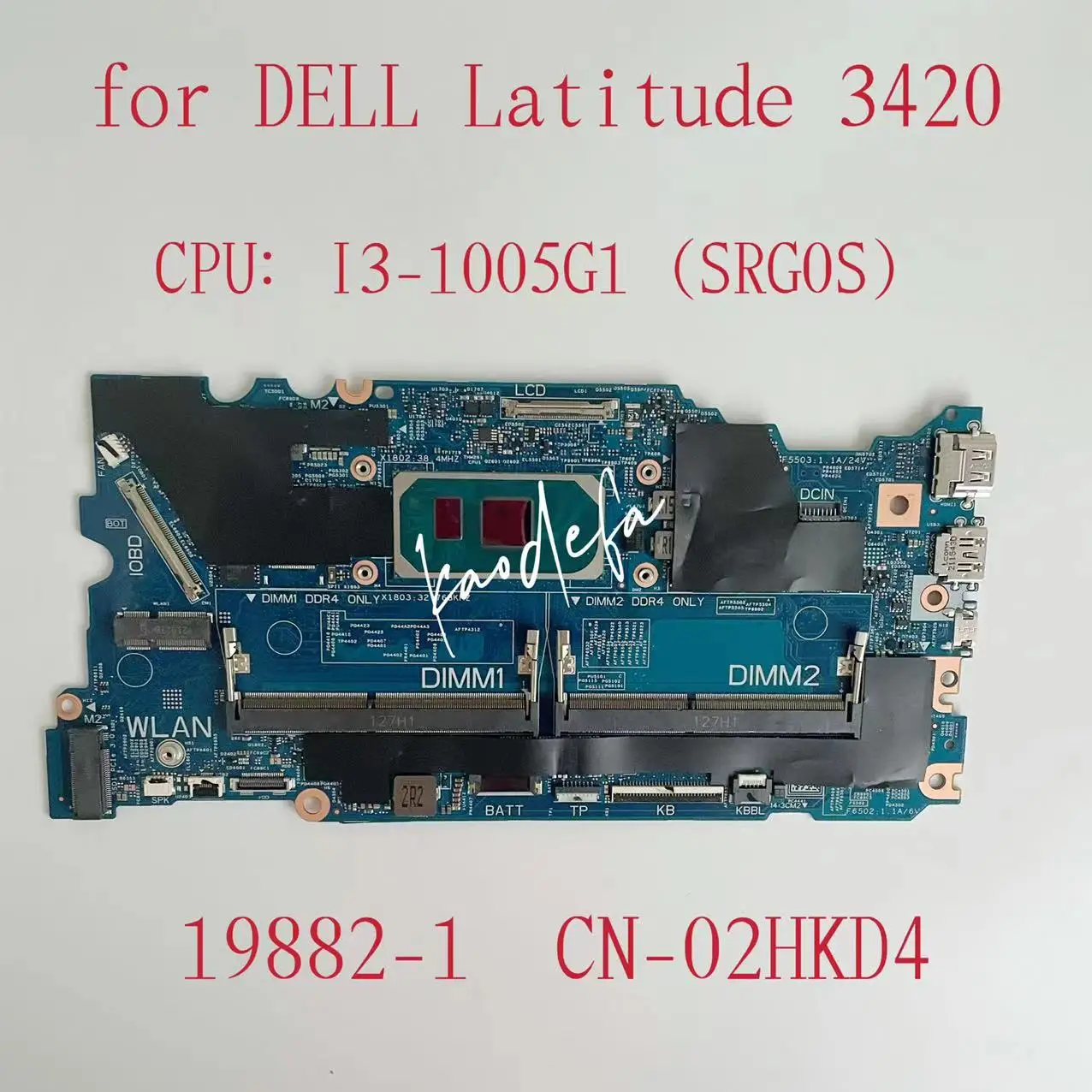 

19882-1 Mainboard For Dell Latitude 3420 Laptop Motherboard CPU: I3-1005G1 SRG0S DDR4 CN-02HKD4 02HKD4 2HKD4 Test OK