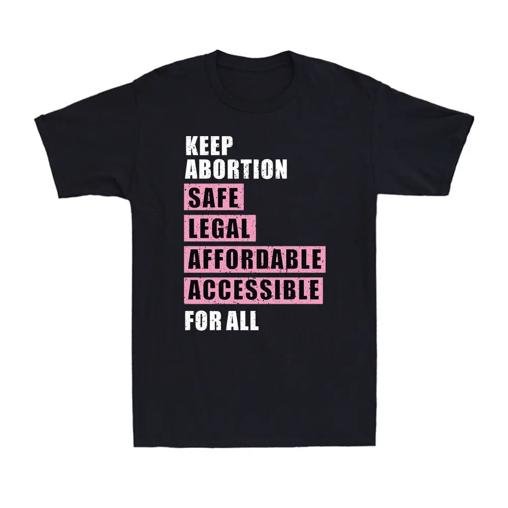 Keep Abortion Safe Legal Affordable Accessible for All Feminist Unisex T-Shirt