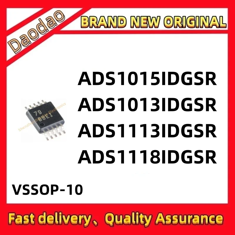 

NEW ADS1015IDGSR ADS1013IDGSR ADS1113IDGSR ADS1118IDGSR ADS1015 BRPI ADS1013 BRMI ADS1113 BROI ADS1118 BBEI IC Chip VSSOP-10