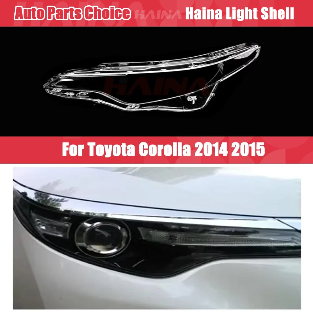 

Headlight Cover Lens For Toyota Levin 2014 2015 Car Accessories Front Headlamp Transparent Lampshade Lamp Shell Plexiglass