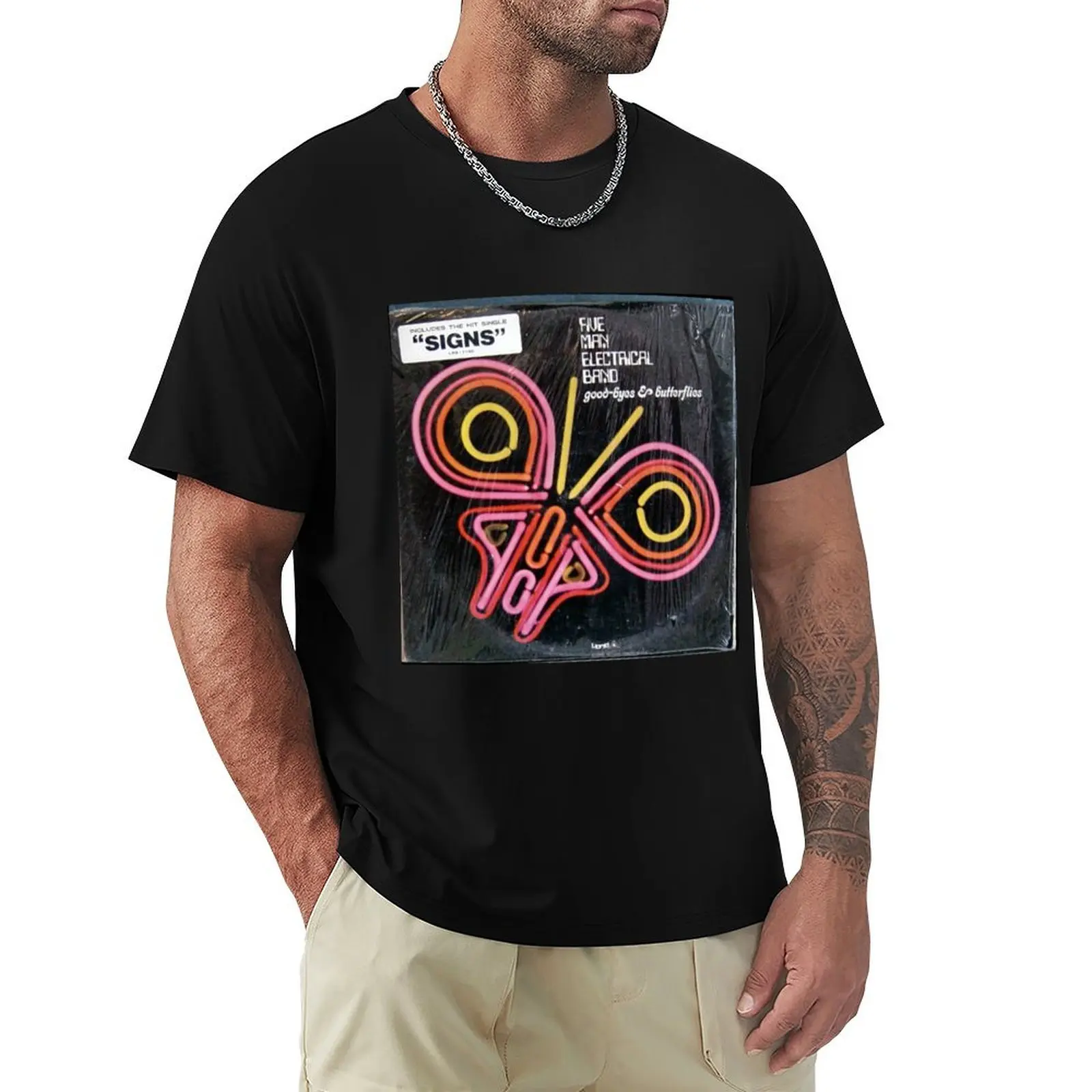 

Signs, Five Man Electrical Band, Good-Byes & Butterflies T-Shirt baggy shirts animal prinfor boys t shirts for men graphic