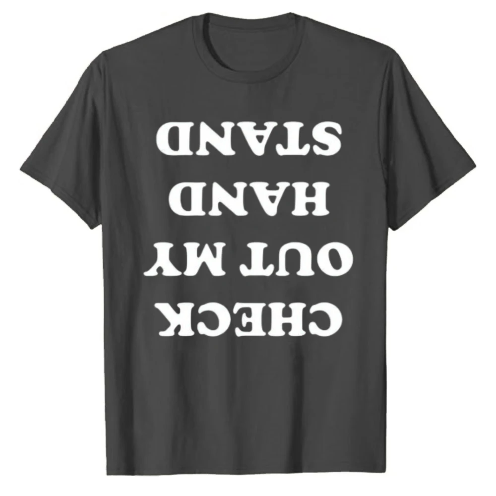 Funny Upside‑Down Text T‑Shirt Check Out My Hand Stand Novelty Letter Print Crew Neck Short Sleeve Cotton Tops Casual Streetwear