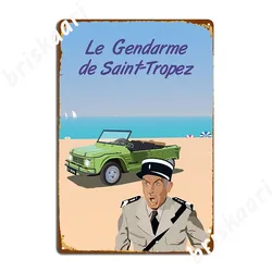 The Gendarme Of Saint Tropez Metal Sign Poster Living Room Design Cinema Garage Tin Sign Poster