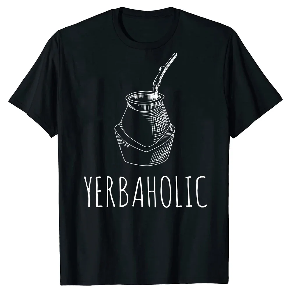 Yerbaholic Yerba Mate Lover Funny  Argentinian Argentina Fathers Day Birthday Gifts Summer Style T-shirt Mens Clothing