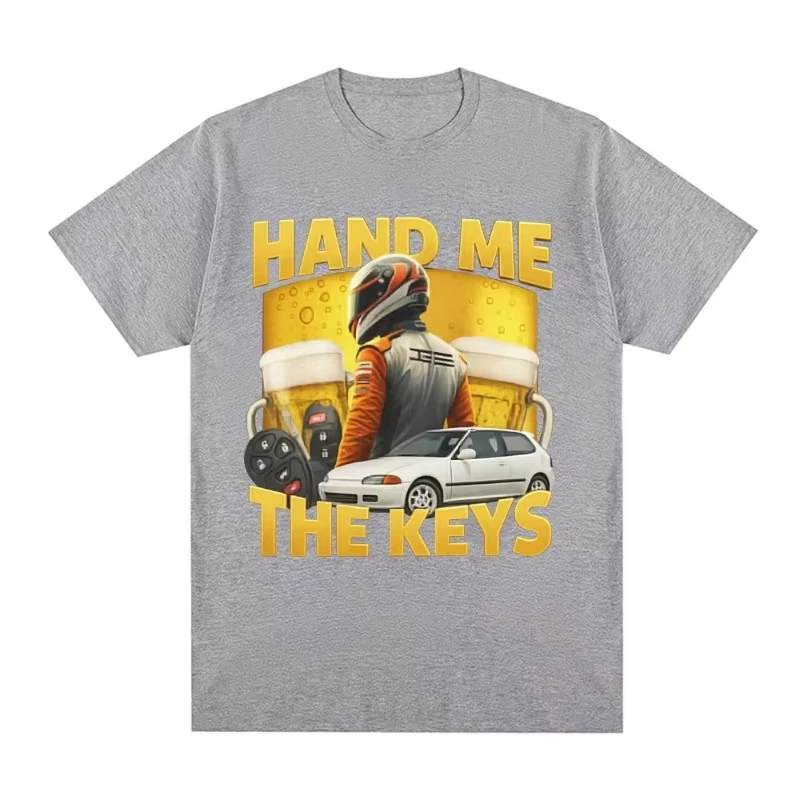 

Hand Me The Keys Funny T-Shirt Drinking and Driving Men's Fashion Vintage Short Sleeves T-shirts Cotton Casual 2025 T Shirt