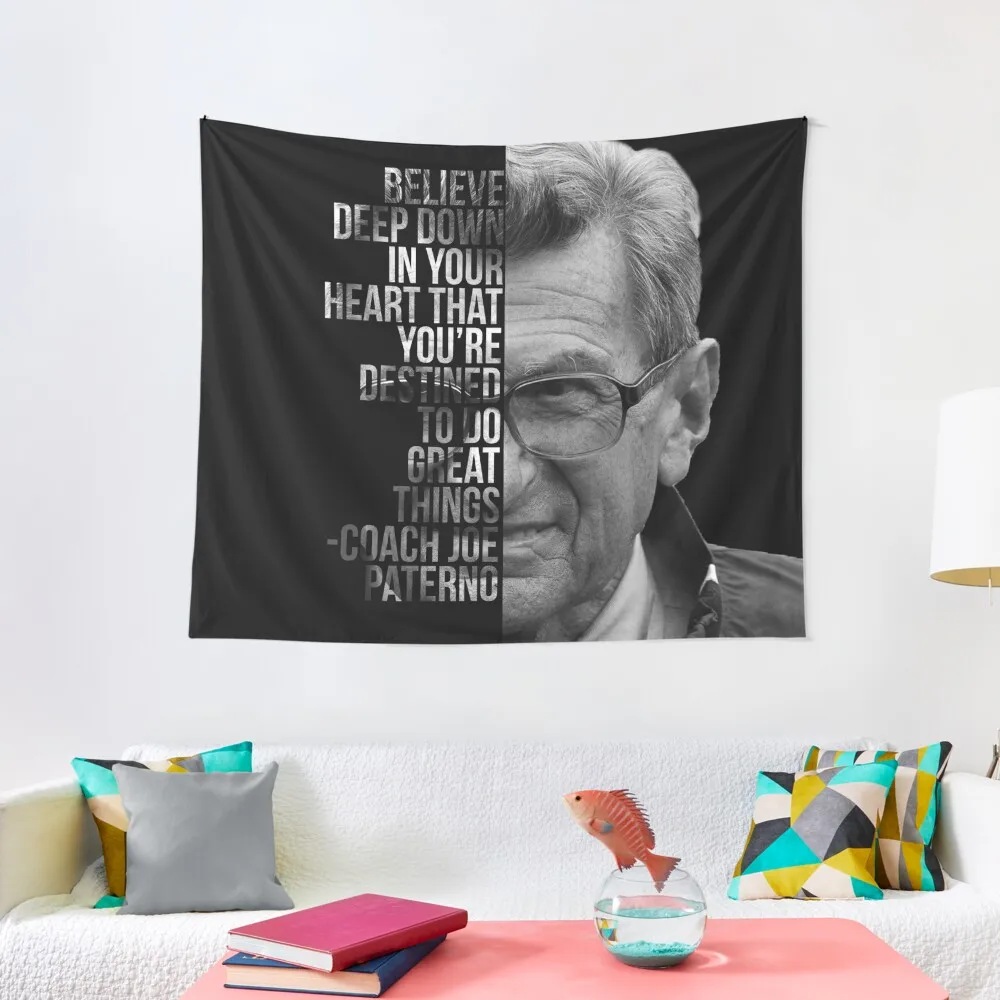

Joe Paterno Penn State Quote Design Believe Deep Down... Tapestry Decoration Room Custom Tapestry