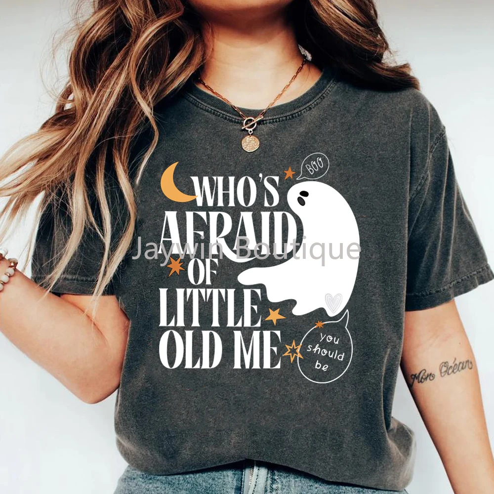 Who's Afraid of Little Old Me T-shirt Funny Halloween Ghost Shirt Ttpd Inspired Fall Tshirt Cute Ghost Halloween Tees Fans Gift