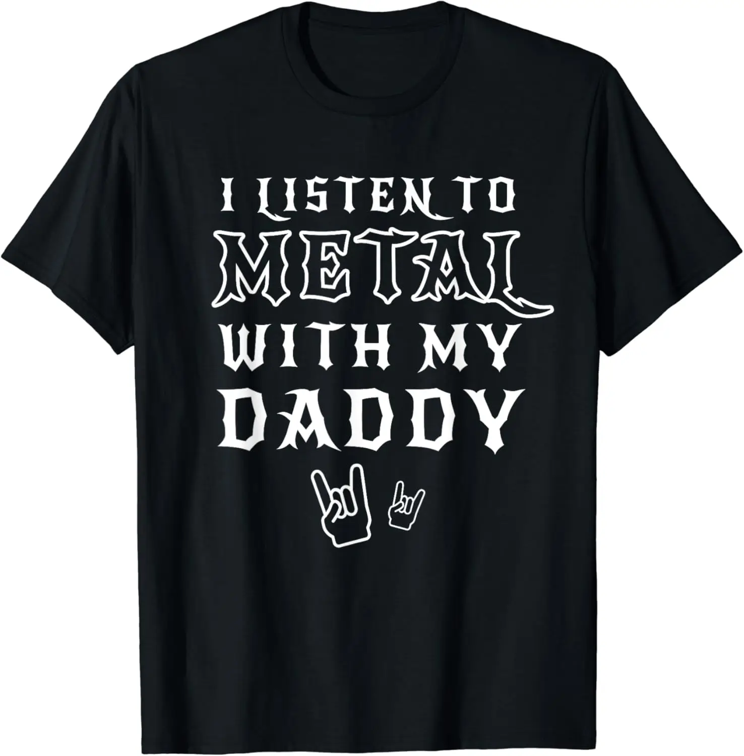

I Listen To Metal With My Daddy T Shirt for Kids Rock Gift