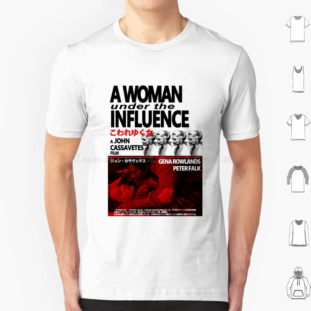 A Woman Under The Influence ( Jap Poster ) T Shirt 6xl Cotton Cool Tee Gena Rowlands John Cassavetes A Woman Under The