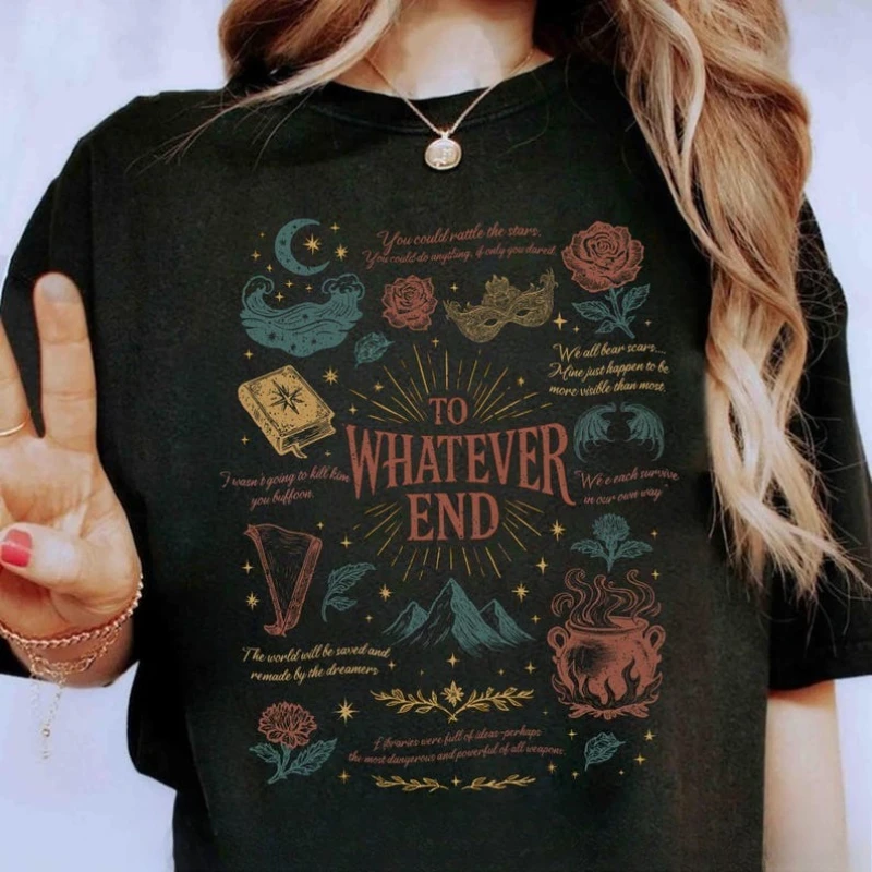 To Whatever End Shirts Fireheart Aelin Galathynius Shirt TOG SJM Series Terrasen The Thirteen Cotton T-Shirt Summer Tees Tops