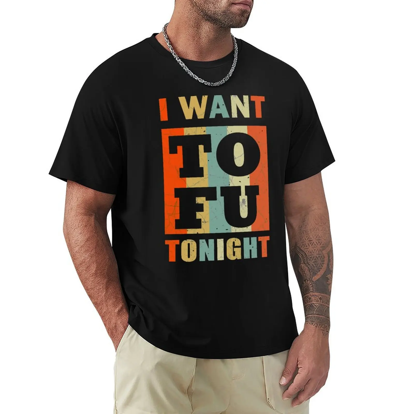 

I want to fu tonight TShirt T-Shirt Anime t-shirt vintage t shirts quick drying clothing for men