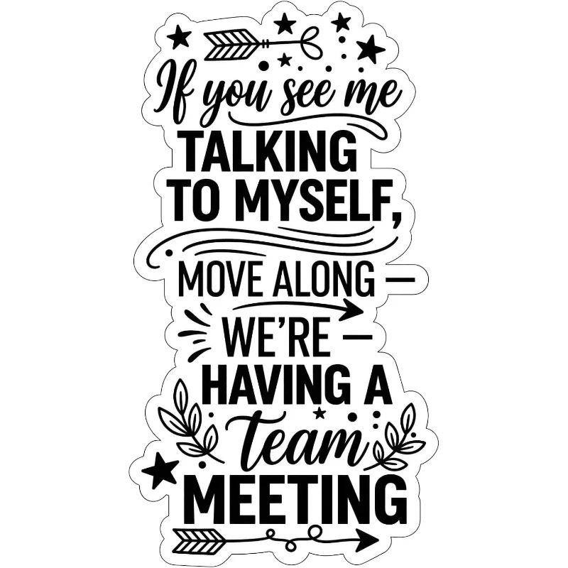 1PC Funny Sarcastic Team Meeting Quote Sticker, Waterproof UV Resistant Vinyl Decal, Holiday Gift