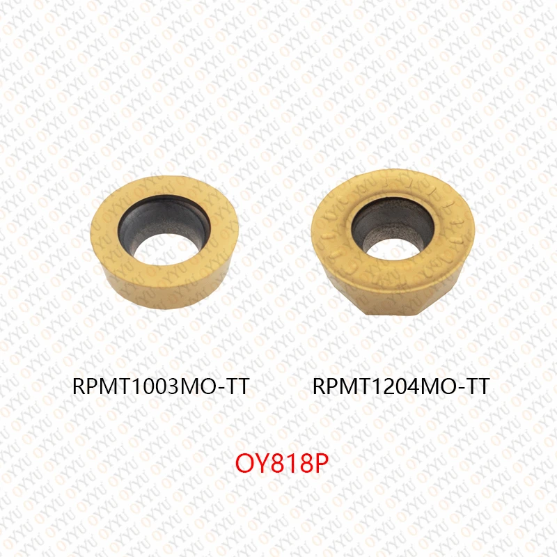 OYYU Tool Holder CNC RPMT RPMT1003 RPMT1003MO-TT RPMT1204MO-TT 1003 1204 TT OY818P Machining Steel Carbide Inserts Cutter Round