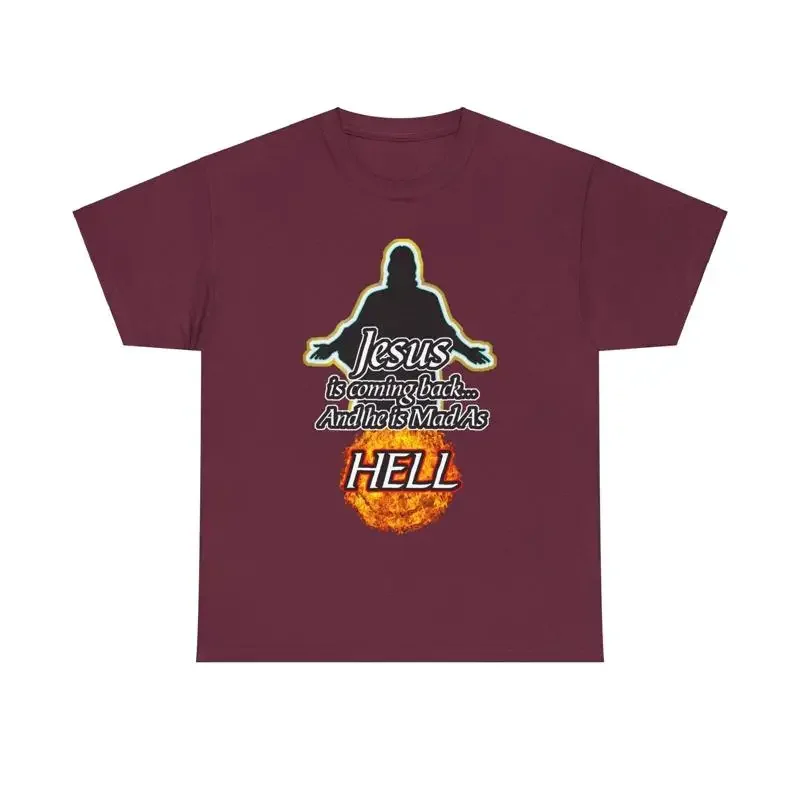 Jesus Is Coming Back and He Is Mad As Hell Fireball Unisex Short Sleeve Tee