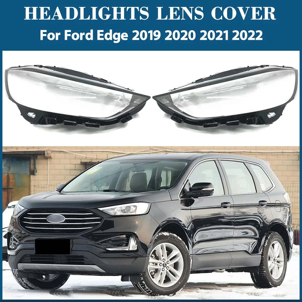 

Для Ford Edge 2019 2020 2021 2022, корпус фары, абажур, прозрачная крышка фары, автозапчасти из плексигласа