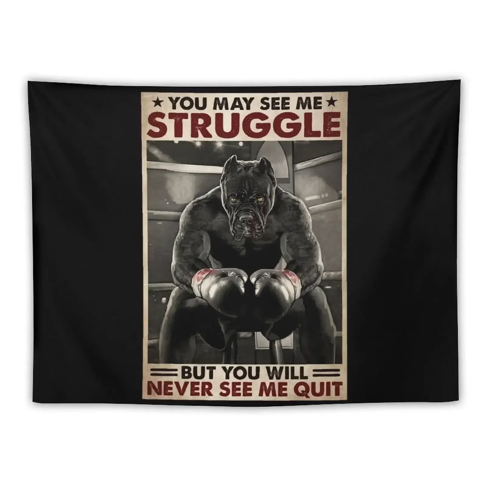 Pitbull boxing you may see me struggle but you will never see me quit Tapestry On The Wall Aesthetic Room Decor Tapestry