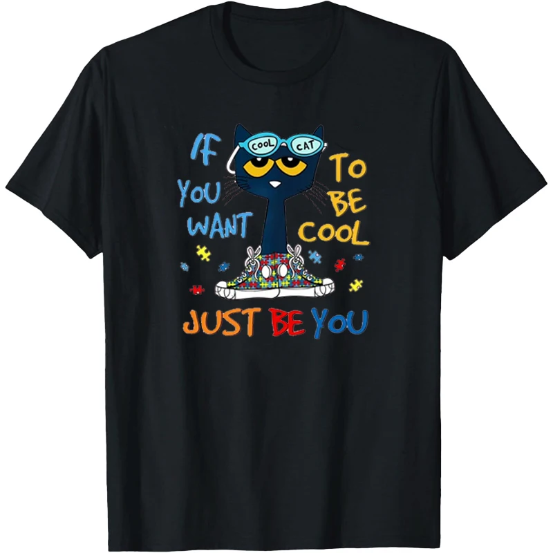 Cool Just Be You Autism Awareness Shirt Autism Mom Shirt Support Autism T Shirt Funny CAT Graphic T Shirts С Принтом Women TEE