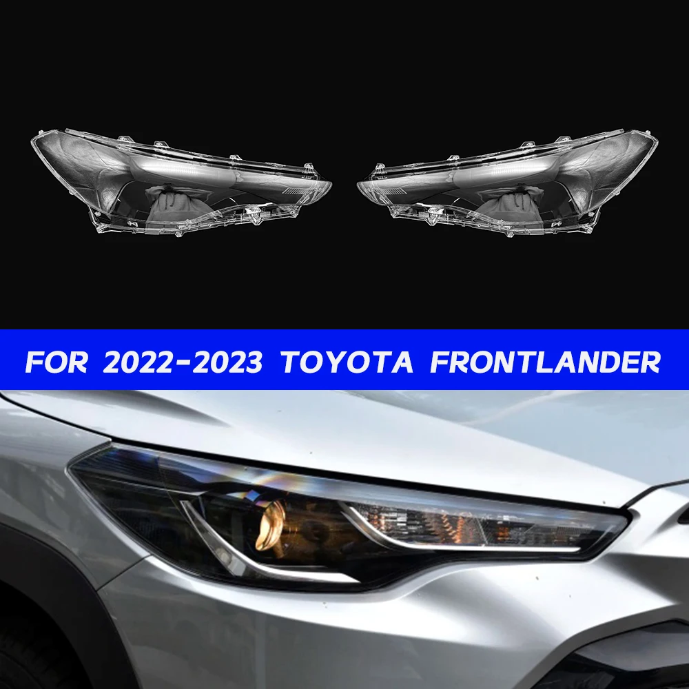 

Крышка фары Toyota Frontlander для 2022-2023, корпус автомобильной фары, крышка фары, линза фары, стекло, авто корпус