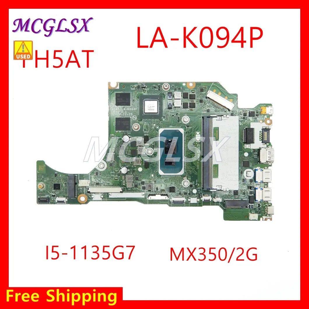 Laptop Motherboard With Cpu I5-1135G7U With GPU MX350 FOR ACER A514 54 FH5ATFor LA-K094P  100% Function Test OK Used