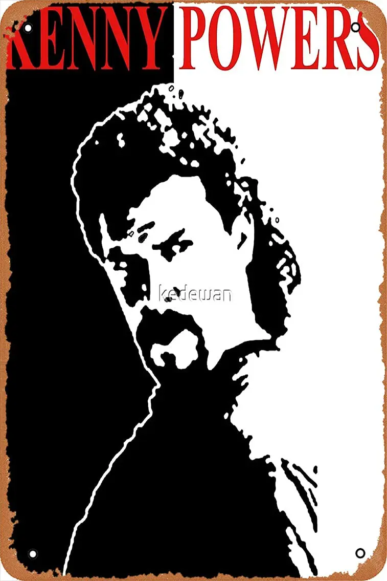 Metal Sign - Kenny Powers Tin Poster 12 X 8 Inches