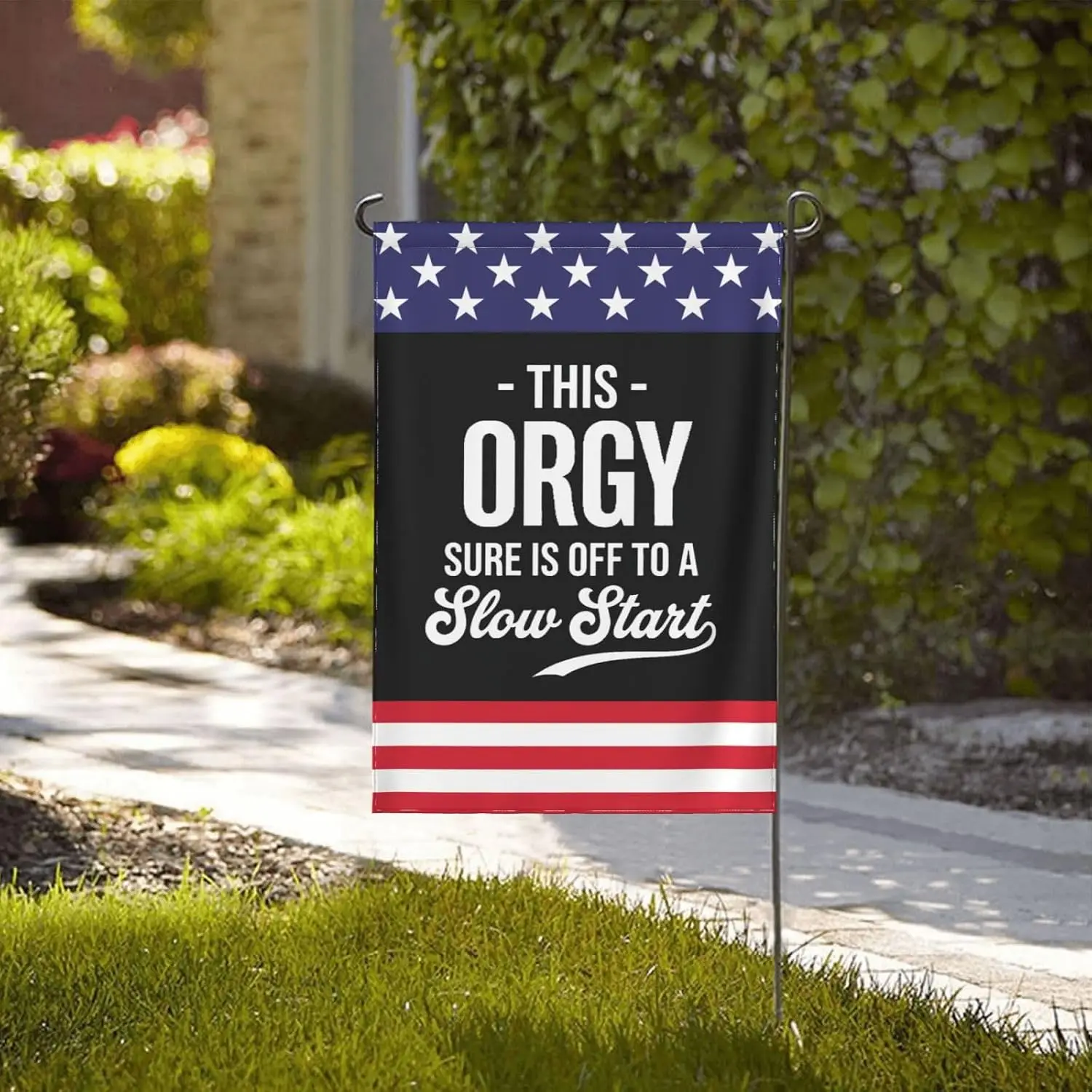 Man, This Orgy Sure Is Off To A Slow Start Funny Humor Garden Flag 12.5