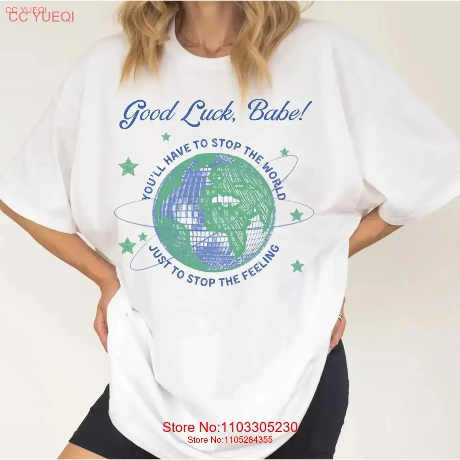 Good Luck Babe Lyrics You'll Have To Stop The World T Shirt vintage Washed Casual Breathable Unisex Stretched fashion
