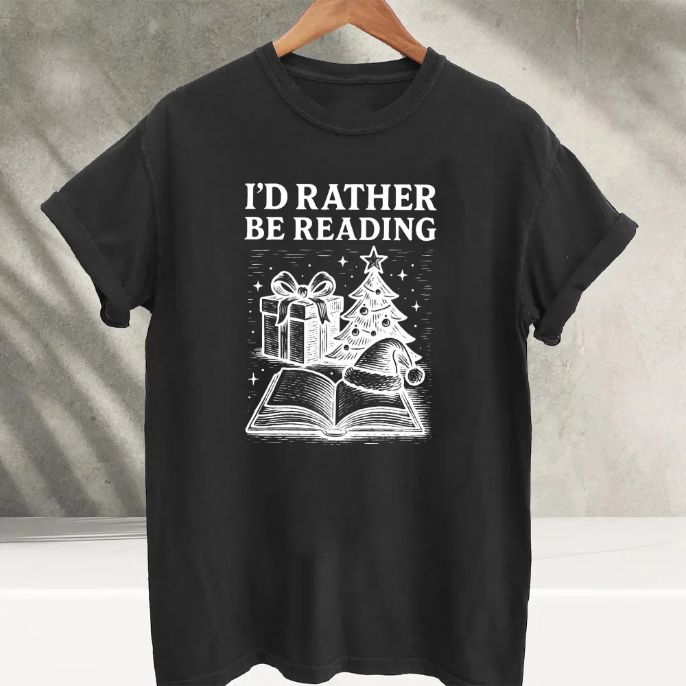 Funny I’d Rather Be Reading Christmas Cotton T Shirt Unisex Retro Book Cozy Book Lover Holiday Reader Casual Short Sleeve Tee