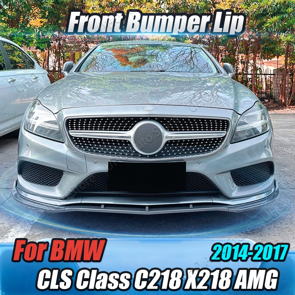 Car Front Bumper Lip Splitter AMG Diffuser Lower Bumper Canard Kit For Mercedes-Benz CLS Class C218 X218 CLS260 CLS300 2014-2017