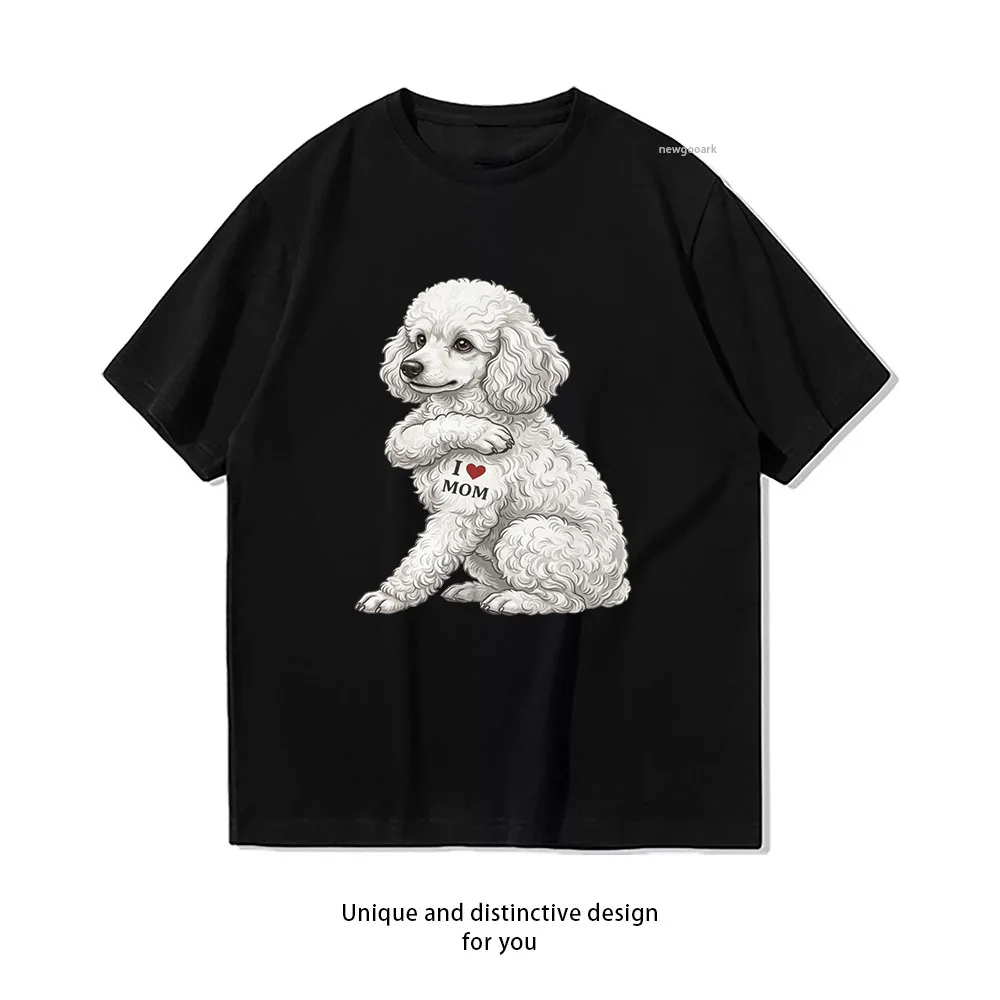 Funny Poodle Mothers Day Poodle I Love Mom T-shirt woman man Casual cotton printed t shirts O-neck Breathable Adult