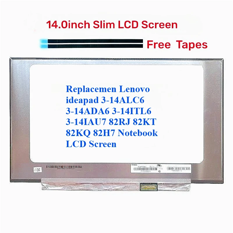 

For Lenovo ideapad 3-14ALC6 3-14ADA6 3-14ITL6 3-14IAU7 82RJ 82KT 82KQ 82H7 Laptop LCD Screen LED Slim FHD LCD Display