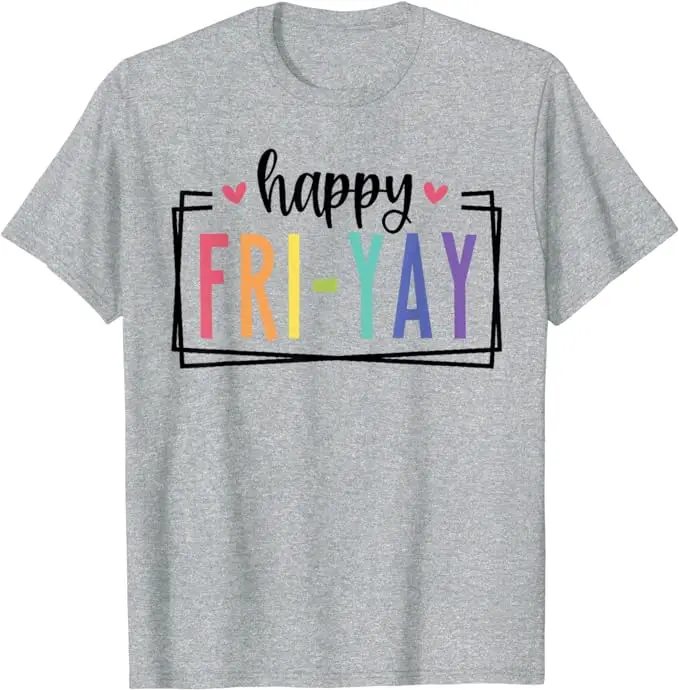 Happy Fri-Yay Friday Lovers Fun Teacher TGIF T-Shirt Gifts Funny Letters Printed Saying Tee Short Sleeve Blouses Holiday Tops