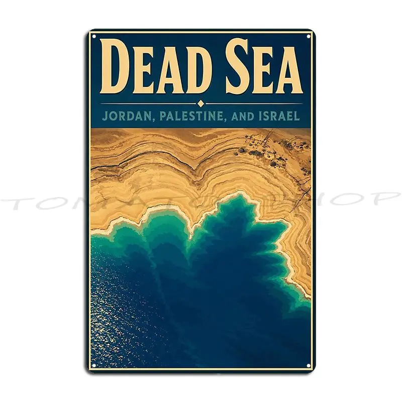 Dead Sea Palestine And Israel Metal Sign Garage Cinema Create Garage Decoration Tin Sign Poster