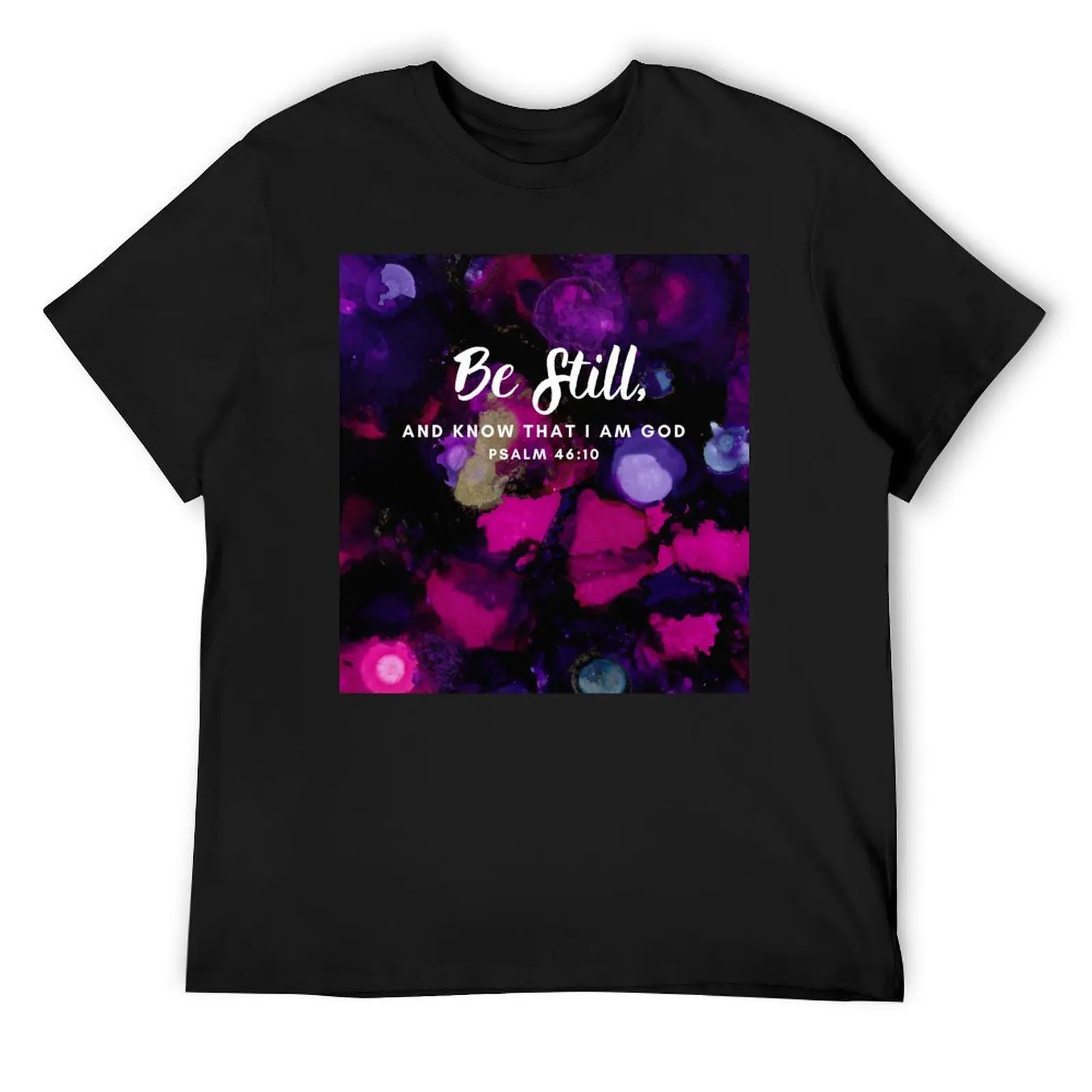 Be Still Psalm 46:10 T-Shirt oversized graphic tee oversizeds anime vintage clothes mens champion t shirts