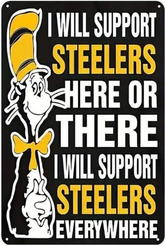 I Will Support The Steelers Aluminum Weatherproof Funny Sign p1280 sign