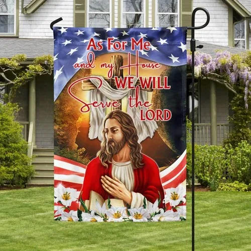 Jesus Christ Easter As For Me and My House We Will Serve The Lord Graden Flag FFV LLG GGO