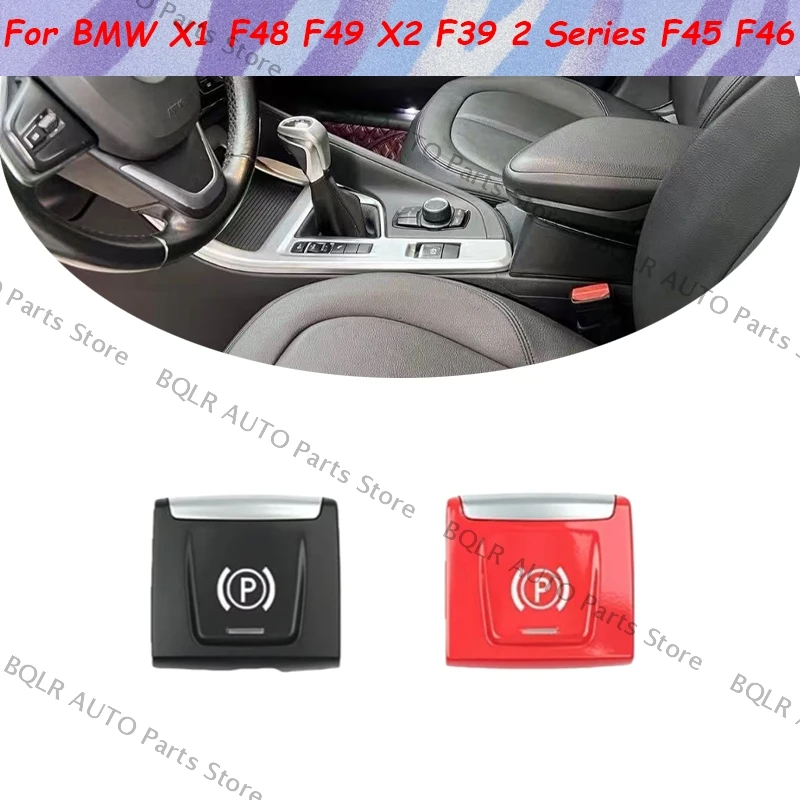 

For BMW X1 F48 F49 X2 F39 2 Series F45 F46 Car Electronic Handbrake Parking Brake P Button Switch Cover