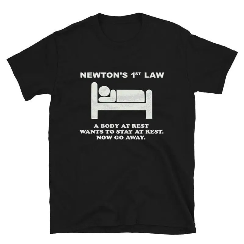 

Nutons 1st Law Funny Adult Humor T-Shirt