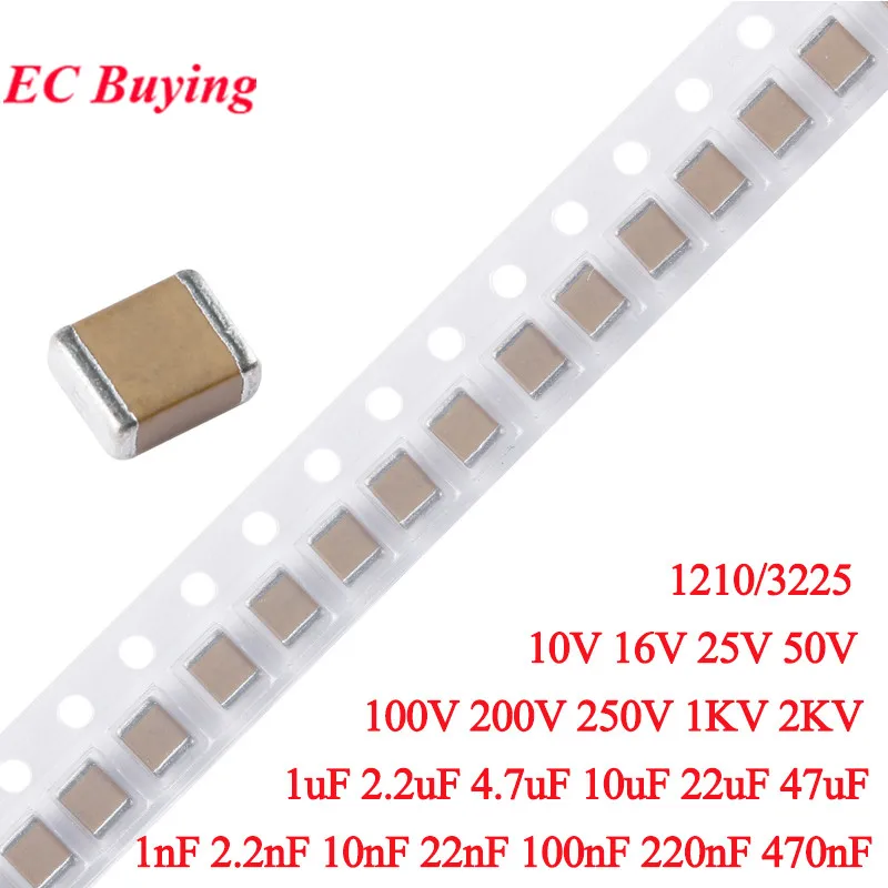 10pcs 3225 1210 SMD Ceramic Capacitor 1nF 2.2nF 10nF 22nF 100nF 220nF 470nF 1uF 2.2uF 4.7uF 10uF 22uF 47uF 16V 25V 50V 100V 200V