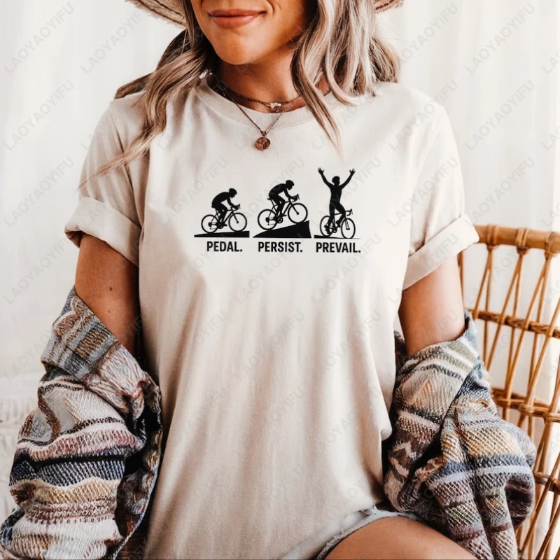 Pedal Persist Prevail Motivational Cycling Inspiration Tshirt Biking Enthusiast Men Women Cotton Tops Funny Creative Adult Tees
