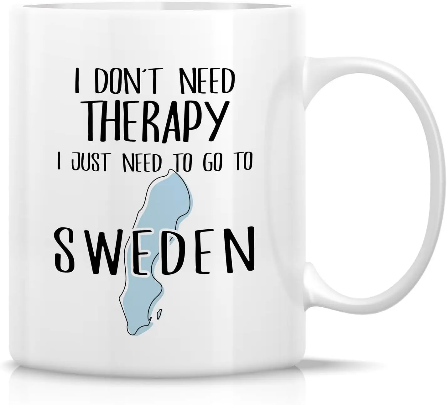 Retreez Funny Sweden Mug Gift Just Need To Go To Sweden Fan Lover 11 Oz Ceramic Coffee Mugs - Sarcasm Sarcastic Motivational Ins