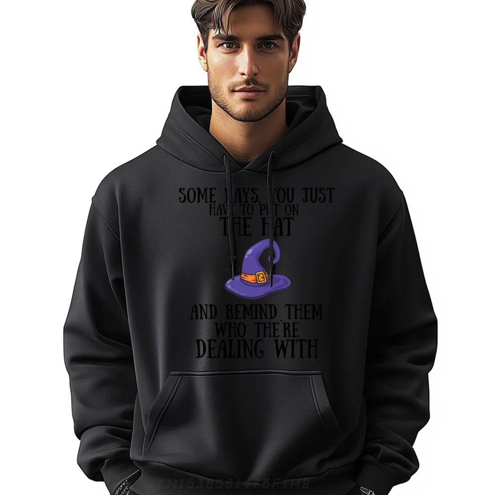 Some Days You Just Have To Put On The Hat Fun Halloween Graphic Pullover Hoodies Polyester Fiber Meme Hoodie Gothic Style