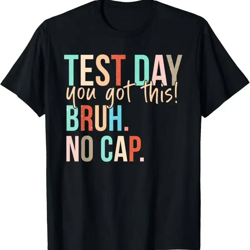 Staar State Testing Day Motivation You Got This Bruh No Cap T Shirt