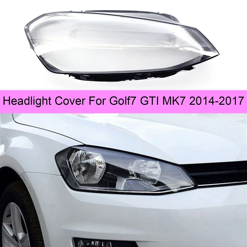 

Car Headlight Cover Head Light Lamp Lens Shell Cover For Volkswagen VW Golf7 GTI MK7 2014-2017