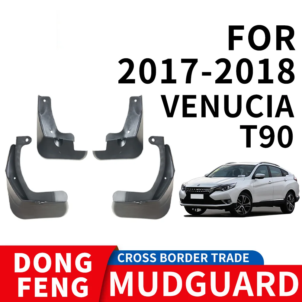 

For 2017-2018 T90 Dongfeng VENUCIA mudguard Mudflaps Front Rear Flares Splash Guards Cover Car Accessoie