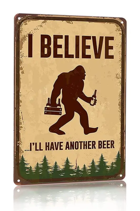 Bigfoot I Believe Ill Have Another Beer Vintage Wall Home Decor Metal Tin Sign Tag 12x16 inch