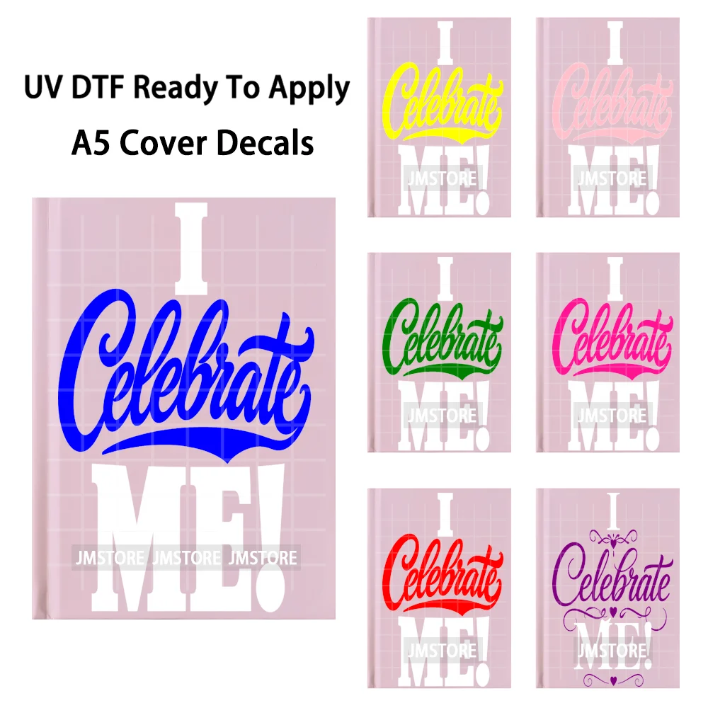 Autocollants de couverture de carnet UV DTF « Je célébre mon amour-propre », personnalisés, prêts à appliquer, autocollants de transfert durables pour journal A5