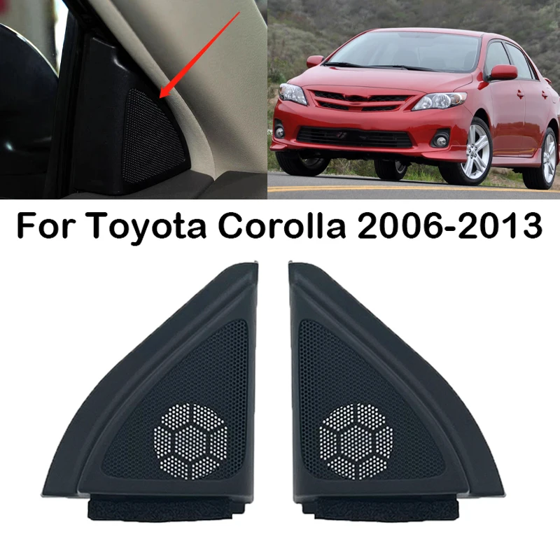 Altavoz de puerta delantera de coche, Tweeter con cubierta triangular, Panel embellecedor de tapa para Toyota Corolla 67492, 02210, 2006, 2007,