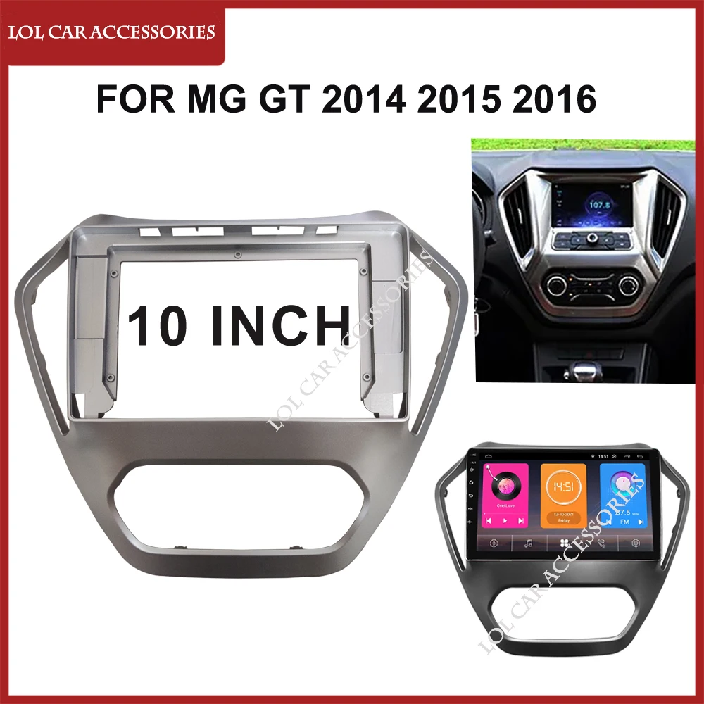 10 Inch Fascia For MG GT 2014 2015 2016 Car Radio DVD GPS MP5 Android Stereo Player Head Unit 2 Din Dashboard Panel Frame