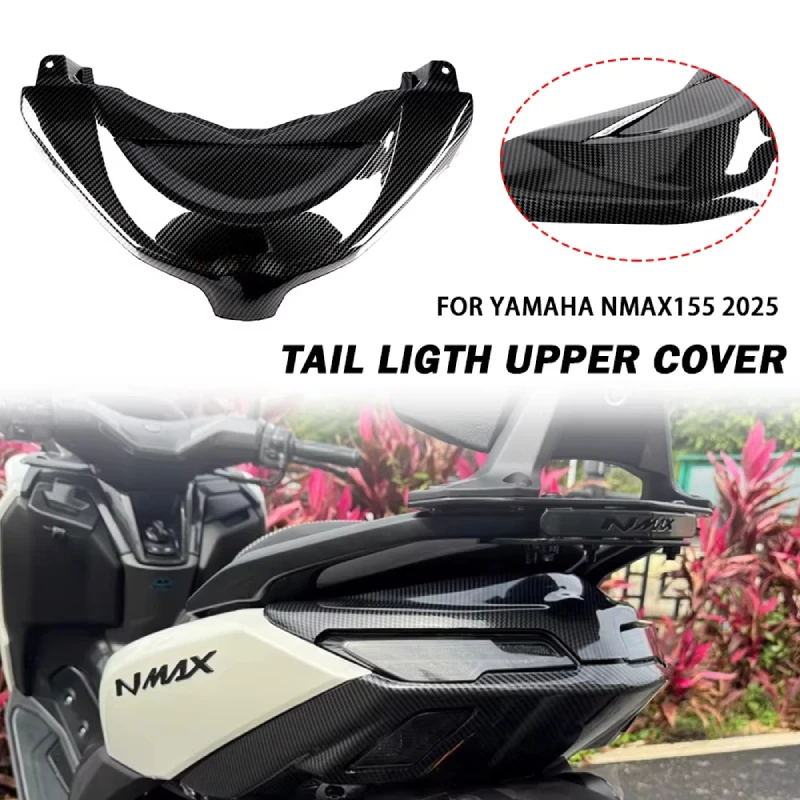 Rear Tail Lamp Garnish Cover Motorcycle Tail Light Upper Carbon Fiber Cover Compatible With for Yamaha NMAX155 V3 2025