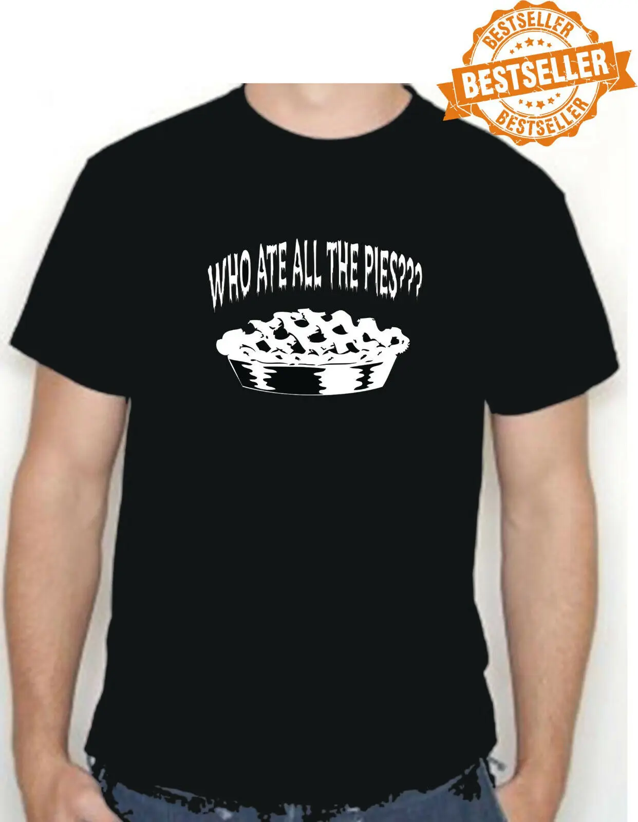 Who Ate All The PIES T shirt Party Cafe Food Fat BBQ Xmas S XXL